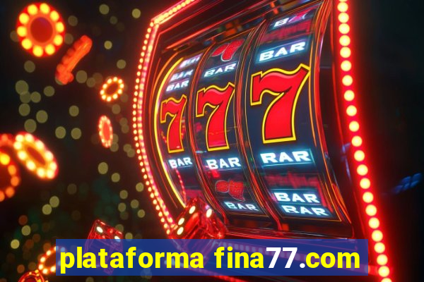 plataforma fina77.com